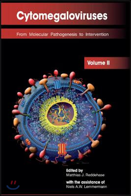 Cytomegaloviruses: From Molecular Pathogenesis to Intervention (Volume II)