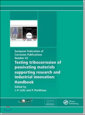 Testing Tribocorrosion of Passivating Materials Supporting Research and Industrial Innovation