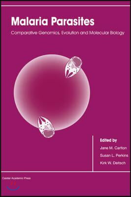 Malaria Parasites: Comparative Genomics, Evolution and Molecular Biology