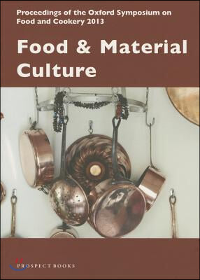 Food &amp; Material Culture