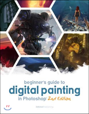 Beginner's Guide to Digital Painting in Photoshop 2nd Edition