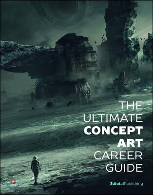 The Ultimate Concept Art Career Guide