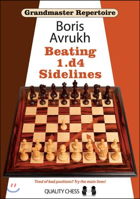 Grandmaster Repertoire 11 - Beating 1.d4 Sidelines