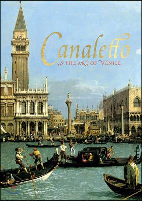 Canaletto &amp; the Art of Venice