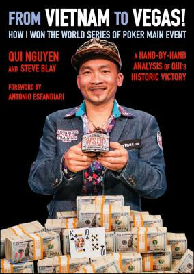 From Vietnam to Vegas!: How I Won the World Series of Poker Main Event