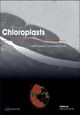 Chloroplasts: Current Research and Future Trends