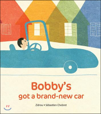 Bobby&#39;s Got a Brand-New Car