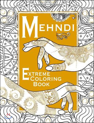 Mehndi: Extreme Coloring Book