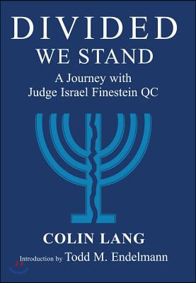 Divided We Stand: A Journey with Judge Israel Finestein Qc