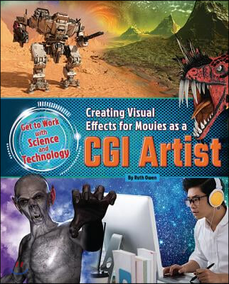 Creating Visual Effects for Movies As a CGI Artist