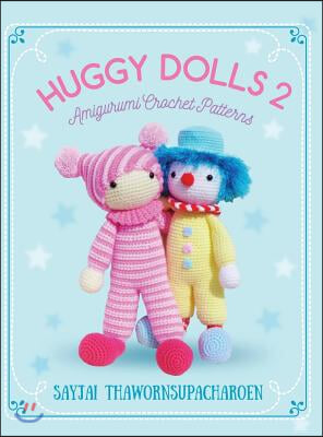 Huggy Dolls 2: Amigurumi Crochet Patterns