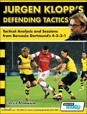 Jurgen Klopp&#39;s Defending Tactics - Tactical Analysis and Sessions from Borussia Dortmund&#39;s 4-2-3-1