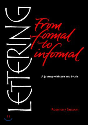 Lettering from Formal to Informal: A Journey with Pen and Brush