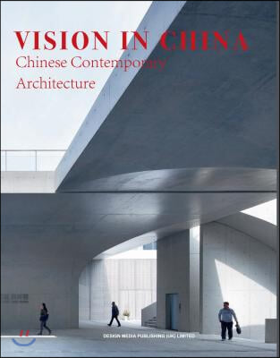 Vision in China: Chinese Contemporary Architecture