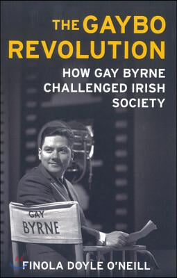 The Gaybo Revolution: How Gay Byrne Challenged Irish Society