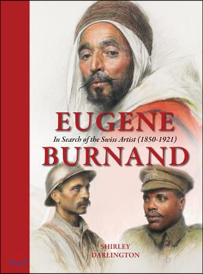 Eugene Burnand : In Search of the Swiss Artist (1850-1921) (Hardcover)