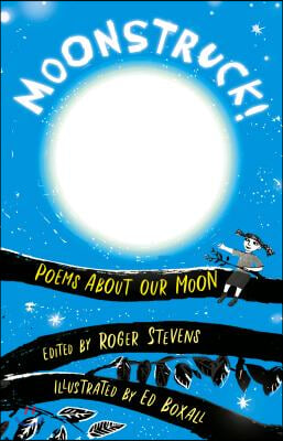 Moonstruck!: Poems about Our Moon