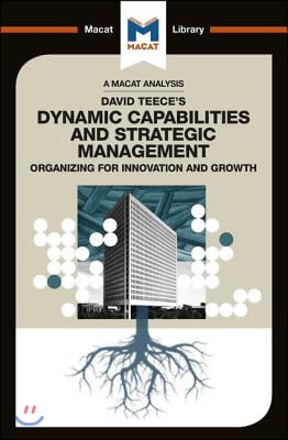 Analysis of David J. Teece's Dynamic Capabilites and Strategic Management
