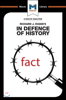 An Analysis of Richard J. Evans&#39;s In Defence of History