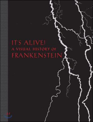 It&#39;s Alive!: A Visual History of Frankenstein