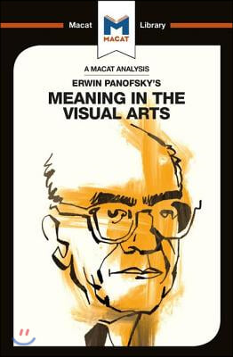 An Analysis of Erwin Panofsky&#39;s Meaning in the Visual Arts