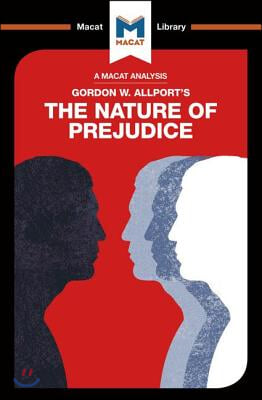 An Analysis of Gordon W. Allport&#39;s The Nature of Prejudice