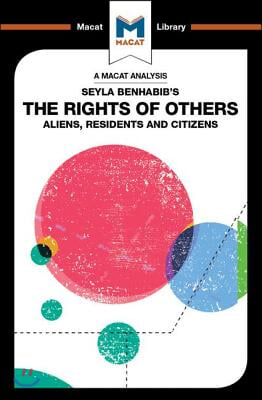 An Analysis of Seyla Benhabib's The Rights of Others: Aliens, Residents and Citizens