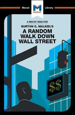 An Analysis of Burton G. Malkiel&#39;s a Random Walk Down Wall Street