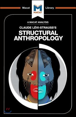 Analysis of Claude Levi-Strauss&#39;s Structural Anthropology