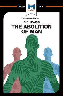 An Analysis of C.S. Lewis&#39;s the Abolition of Man