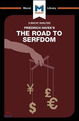 Analysis of Friedrich Hayek&#39;s The Road to Serfdom