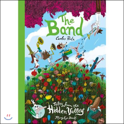 The Band: Tales from the Hidden Valley: Tales from the Hidden Valley Book Three