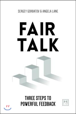 Fair Talk: Three Steps to Powerful Feedback