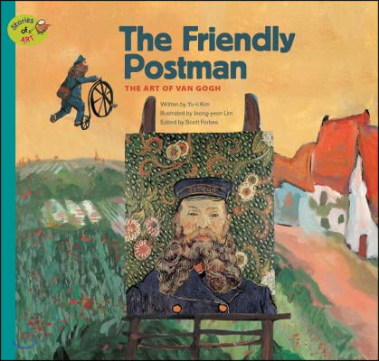 The Friendly Postman: The Art of Van Gogh