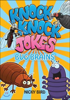 Knock-Knock Jokes Bug Brains