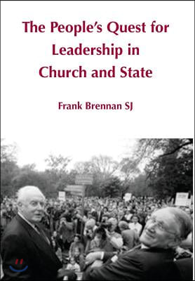 The People&#39;s Quest for Leadership in Church and State