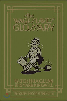 The Wage Slave&#39;s Glossary