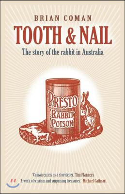 Tooth &amp; Nail: The Story of the Rabbit in Australia