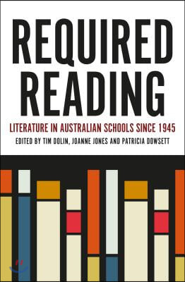 Required Reading: Literature in Australian Schools Since 1945