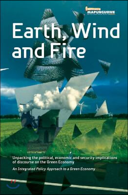 Earth, Wind and Fire: Unpacking the Political, Economic and Security Implications of Discourse on the Green Economy