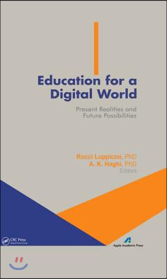 Education for a Digital World: Present Realities and Future Possibilities