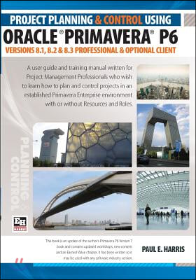 Project Planning and Control Using Oracle Primavera P6 Versi