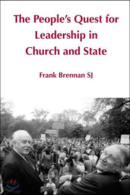 The People&#39;s Quest for Leadership in Church and State