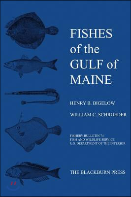 Fishes of the Gulf of Maine: Fishery Bulletin 74