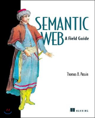 Semantic Web: A Field Guide