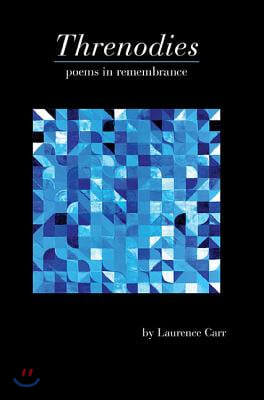 Threnodies: Poems in Remembrance