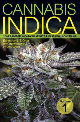 Cannabis Indica, Volume 1: The Essential Guide to the World&#39;s Finest Marijuana Strains