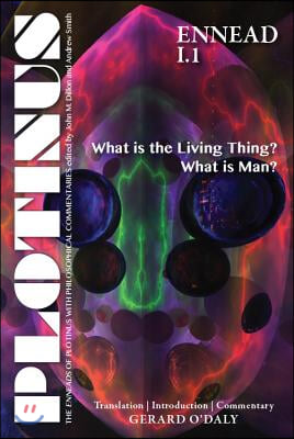 Plotinus Ennead I.1: What Is the Living Thing? What Is Man?: Translation with an Introduction and Commentary