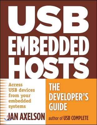 USB Embedded Hosts: The Developer&#39;s Guide