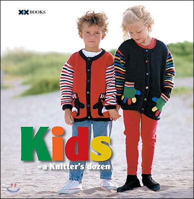 Kids: A Knitter&#39;s Dozen